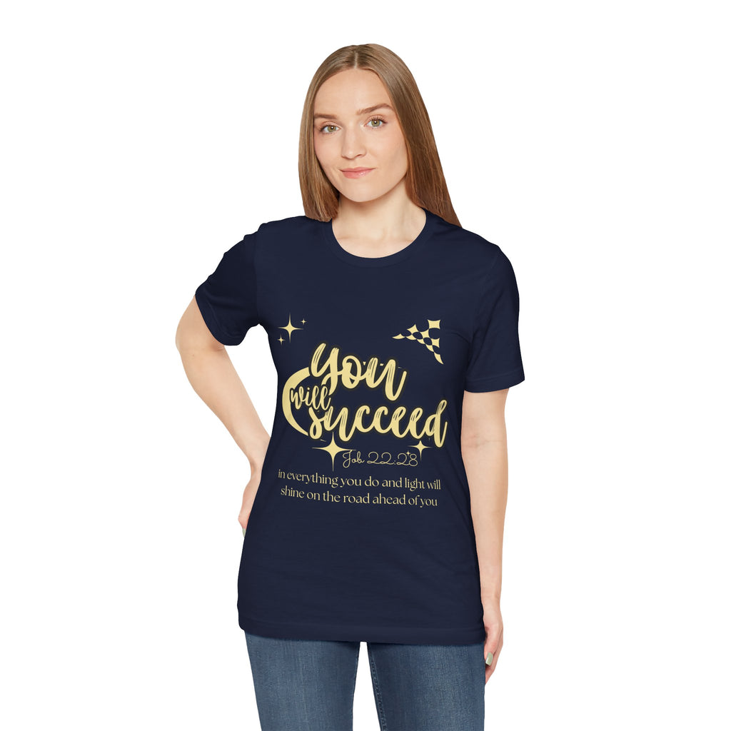 You Will Succeed Tee — Inspirational Christian Graphic T-Shirt (Acts 23:28)