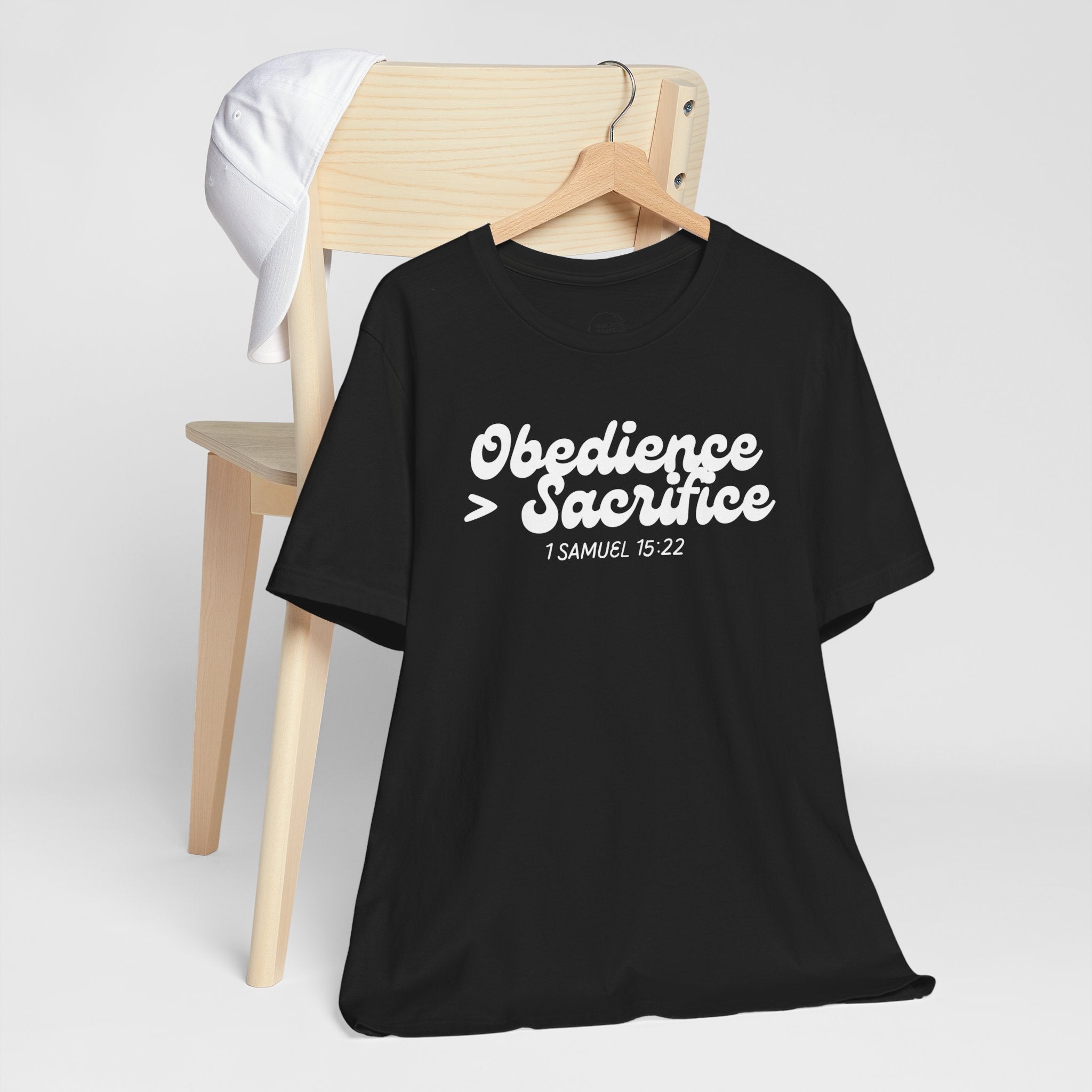 Obedience > Sacrifice T-Shirt | 1 Samuel 15:22 Scripture Tee