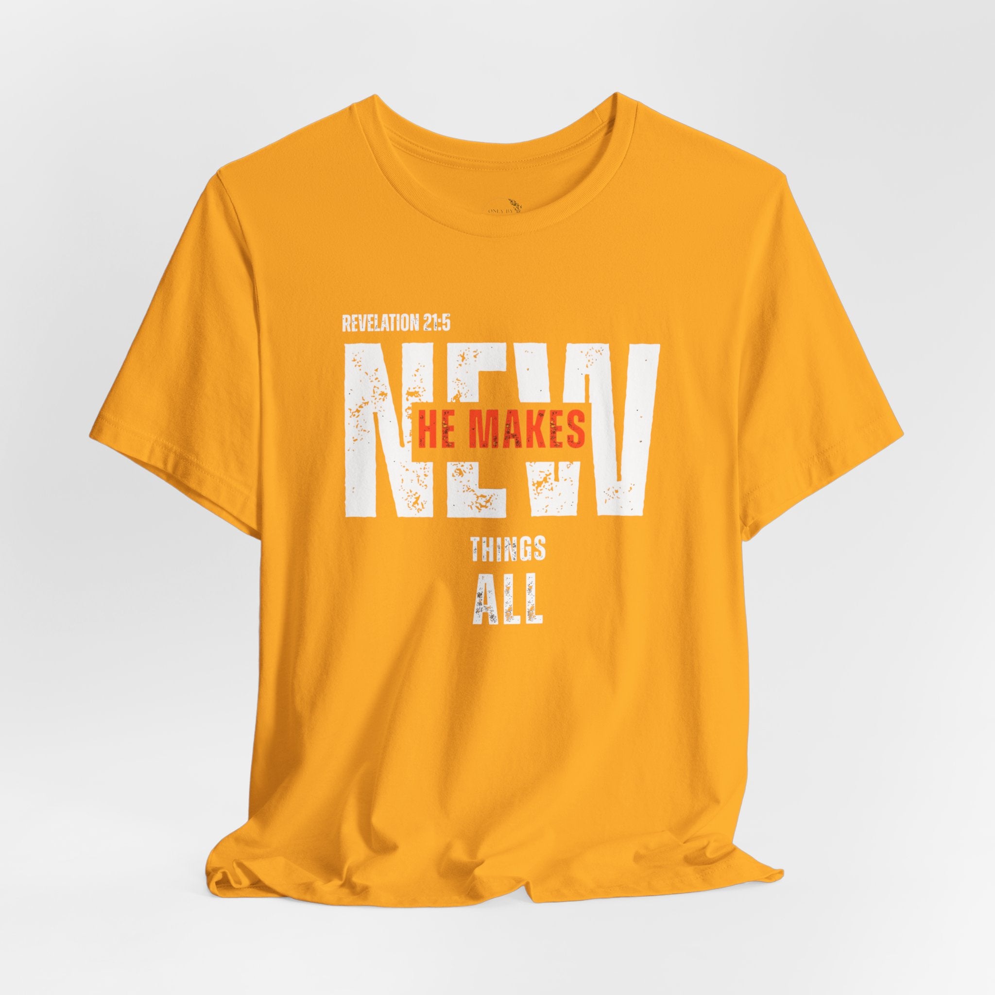 All Things New T‑Shirt — Christian Verse 'He Makes All Things New' Faith Tee
