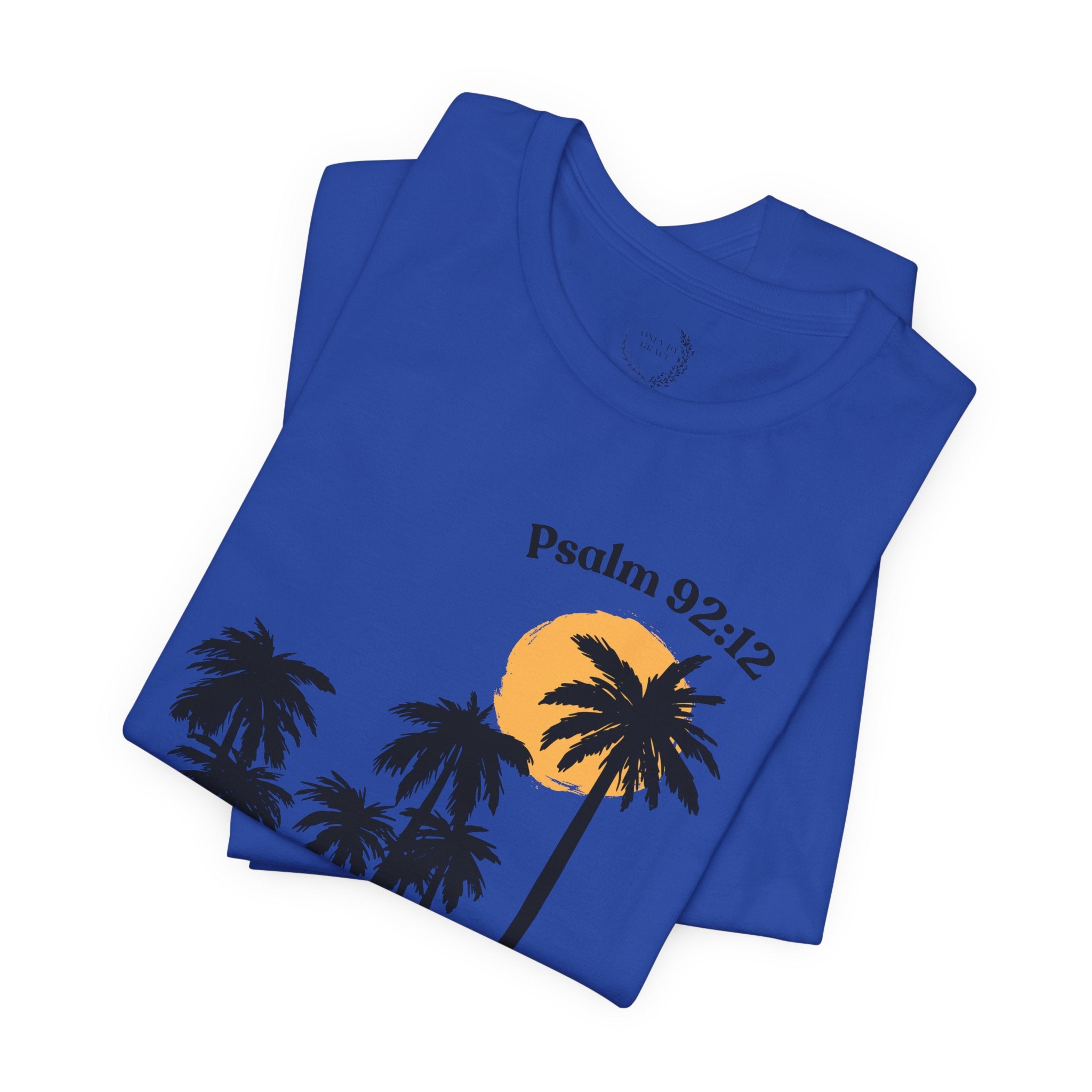 Psalm 92:12 Palm Tree Tee — "The Righteous Shall Flourish Like the Palm Tree" Christian T-Shirt