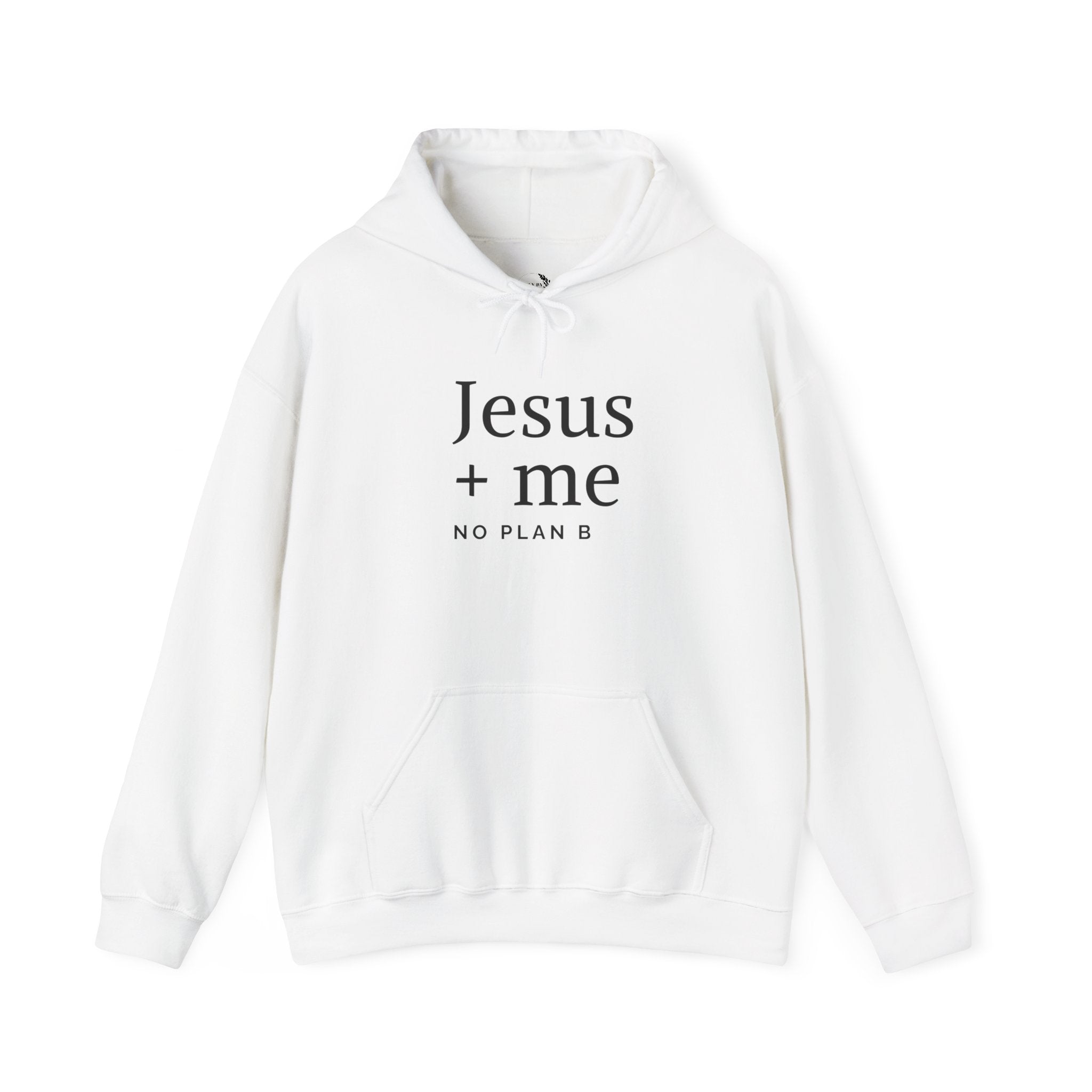 Jesus + Me No Plan B Hoodie | Christian Faith Sweatshirt