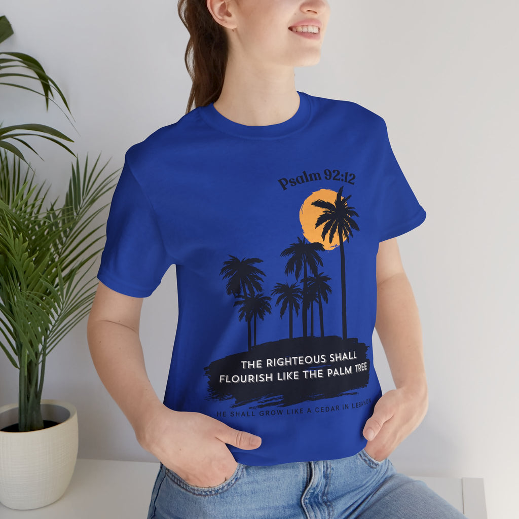 Psalm 92:12 Palm Tree Tee — "The Righteous Shall Flourish Like the Palm Tree" Christian T-Shirt
