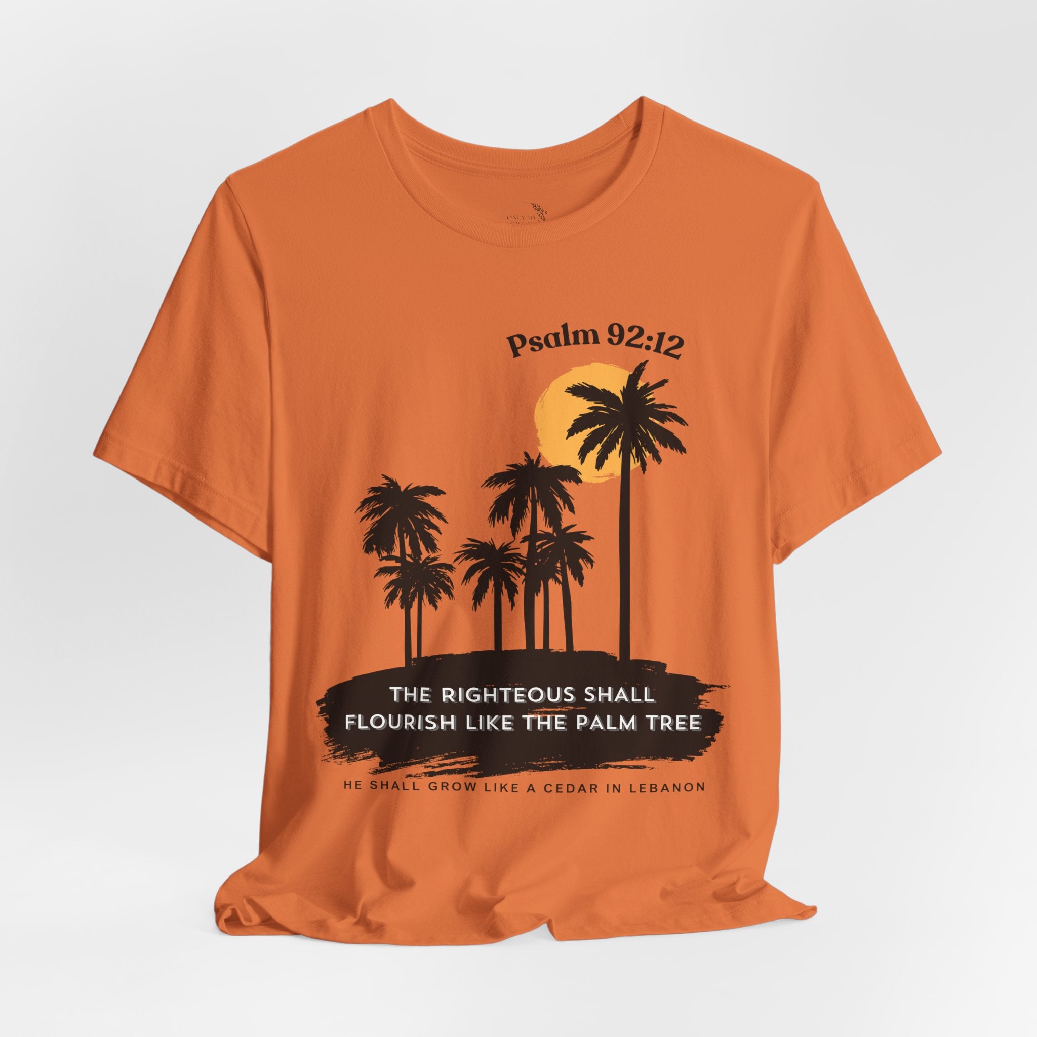 Psalm 92:12 Palm Tree Tee — "The Righteous Shall Flourish Like the Palm Tree" Christian T-Shirt