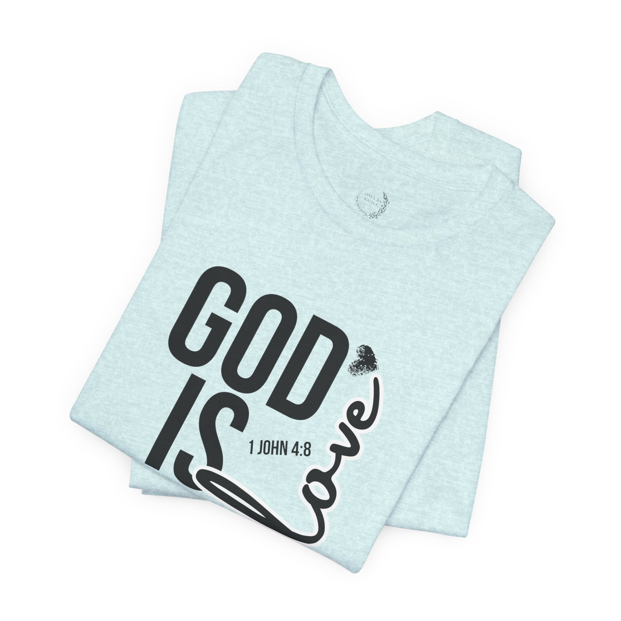 God Is Love T‑Shirt — Christian Faith Tee with Script Heart Design