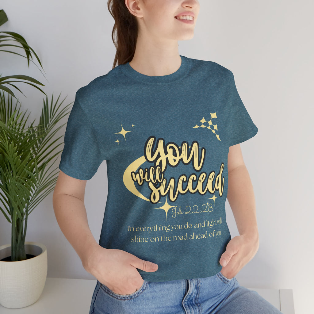 You Will Succeed Tee — Inspirational Christian Graphic T-Shirt (Acts 23:28)