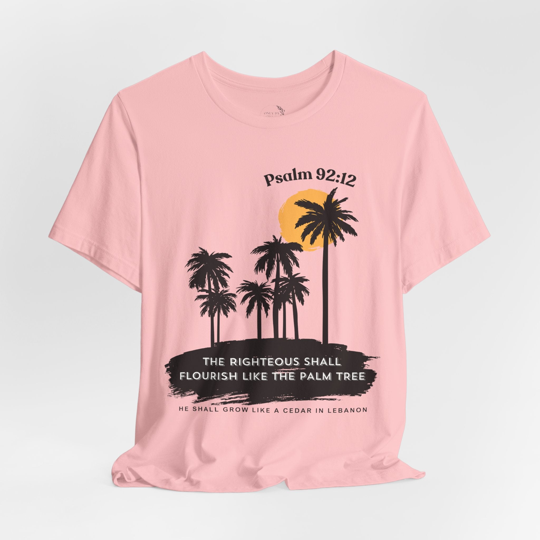 Psalm 92:12 Palm Tree Tee — "The Righteous Shall Flourish Like the Palm Tree" Christian T-Shirt