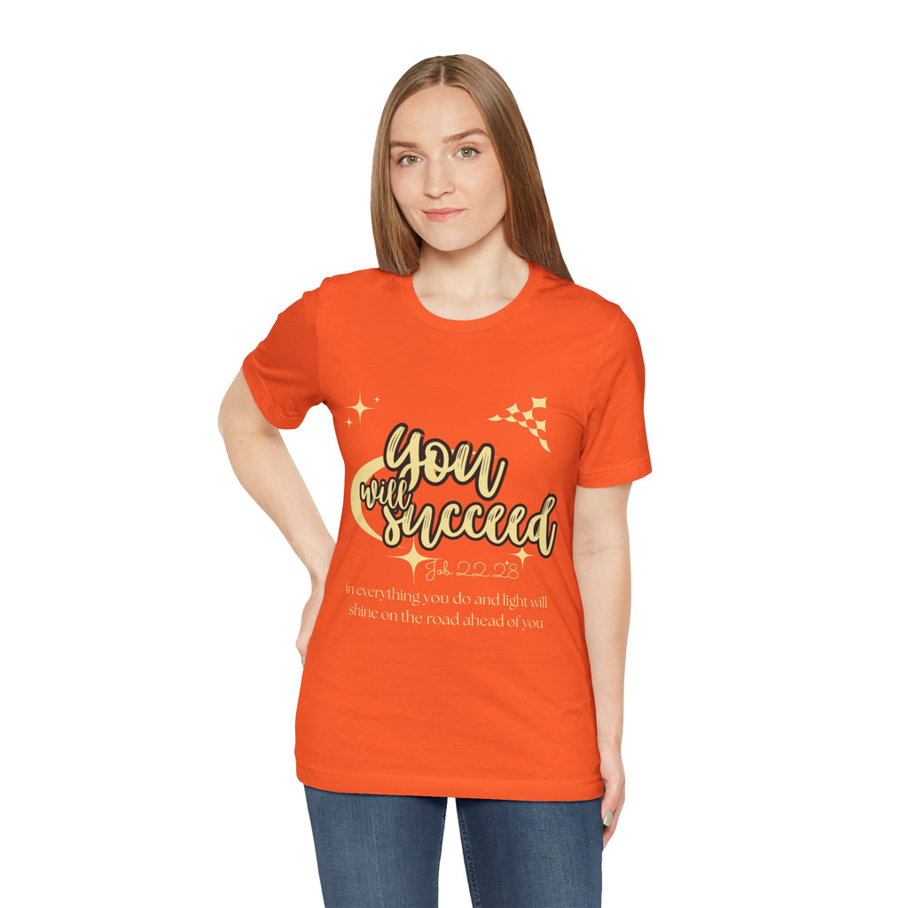 You Will Succeed Tee — Inspirational Christian Graphic T-Shirt (Acts 23:28)