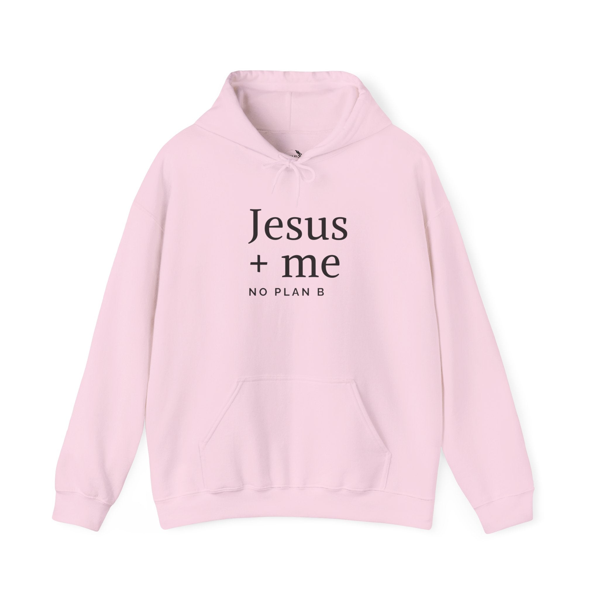 Jesus + Me No Plan B Hoodie | Christian Faith Sweatshirt