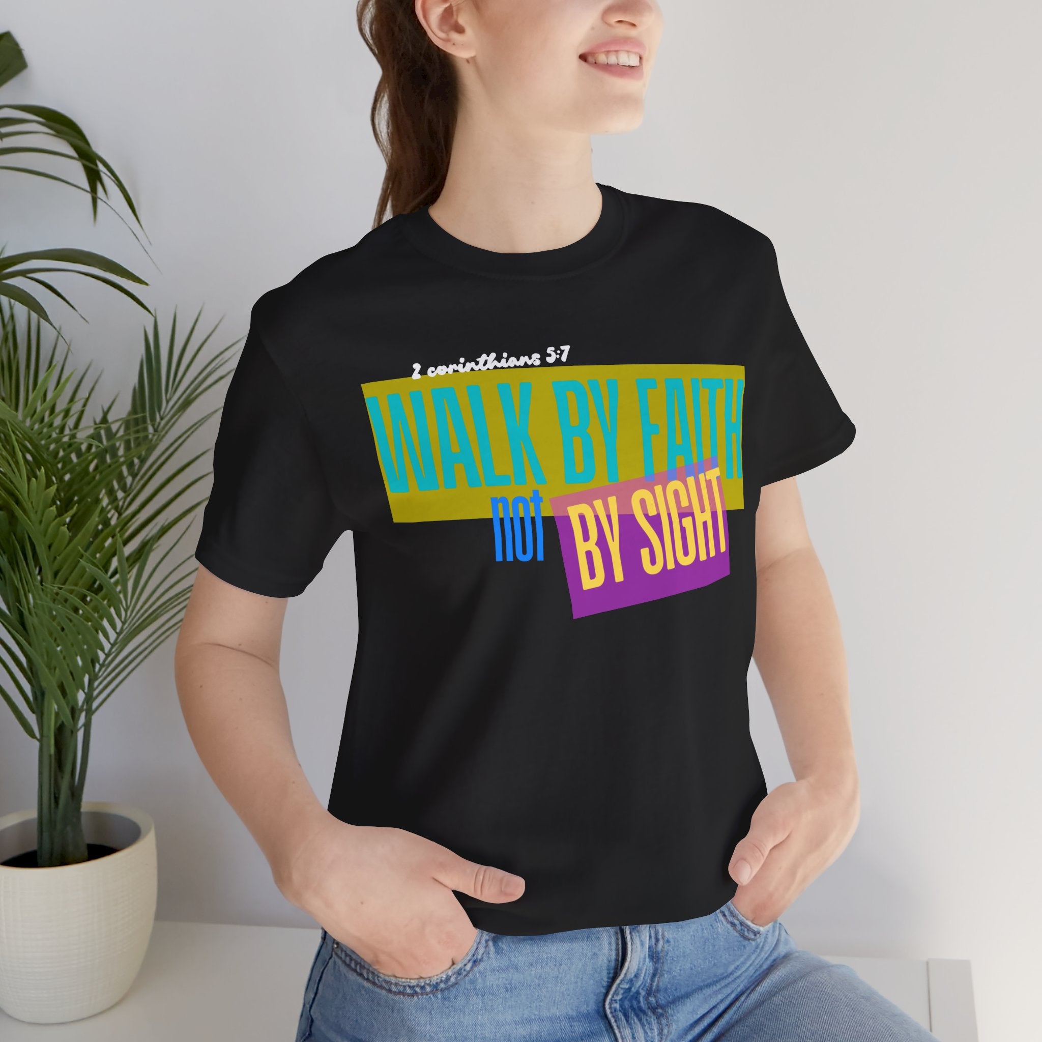Walk By Faith Not By Sight T-Shirt | Inspirational Christian Scripture Tee