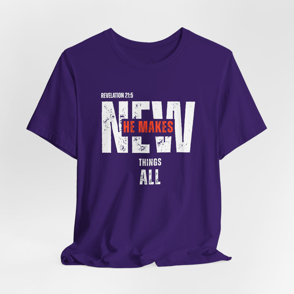 All Things New T‑Shirt — Christian Verse 'He Makes All Things New' Faith Tee