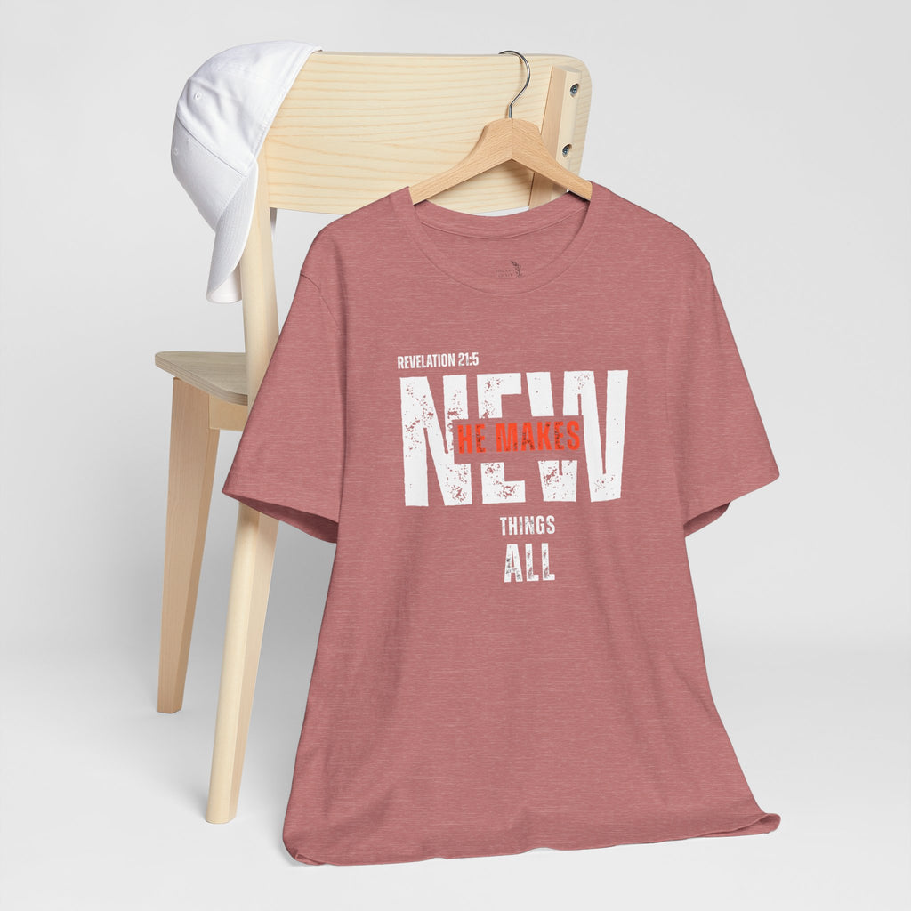 All Things New T‑Shirt — Christian Verse 'He Makes All Things New' Faith Tee