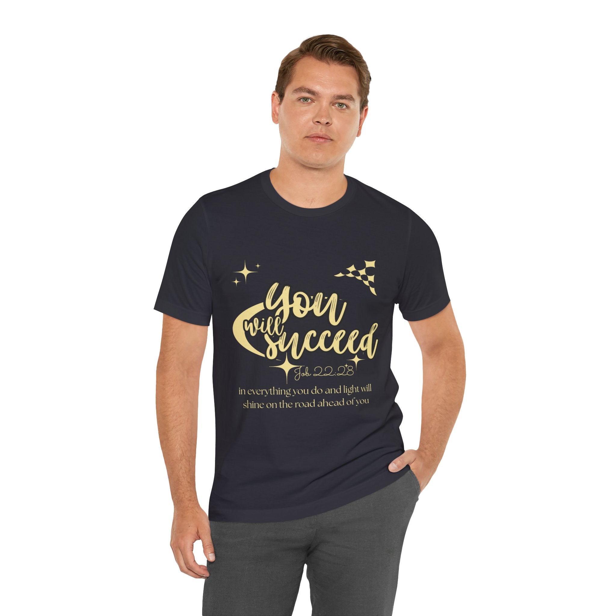 You Will Succeed Tee — Inspirational Christian Graphic T-Shirt (Acts 23:28)