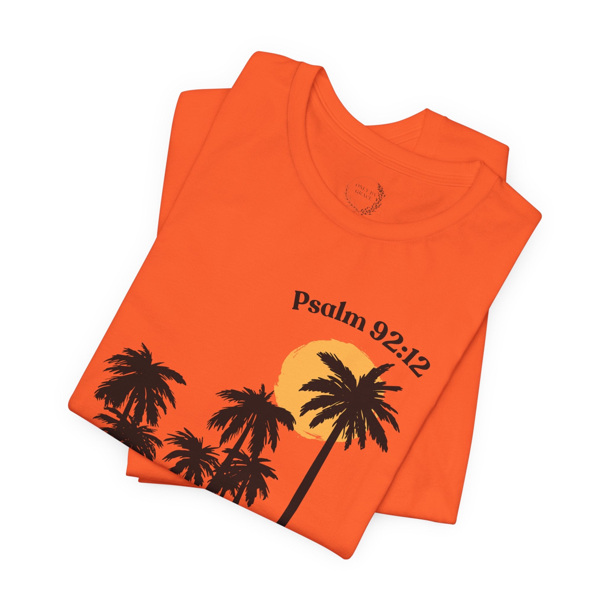 Psalm 92:12 Palm Tree Tee — "The Righteous Shall Flourish Like the Palm Tree" Christian T-Shirt