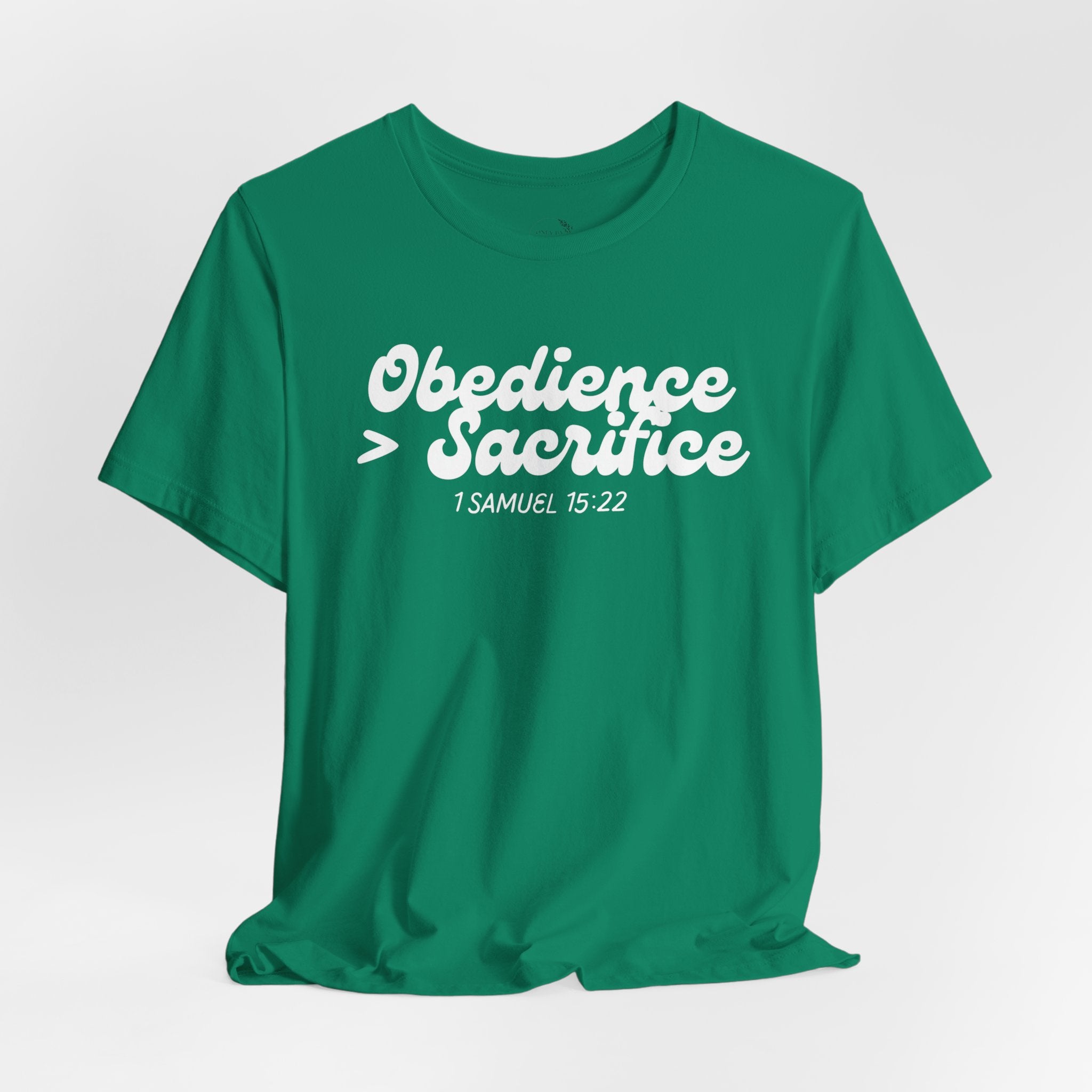 Obedience > Sacrifice T-Shirt | 1 Samuel 15:22 Scripture Tee