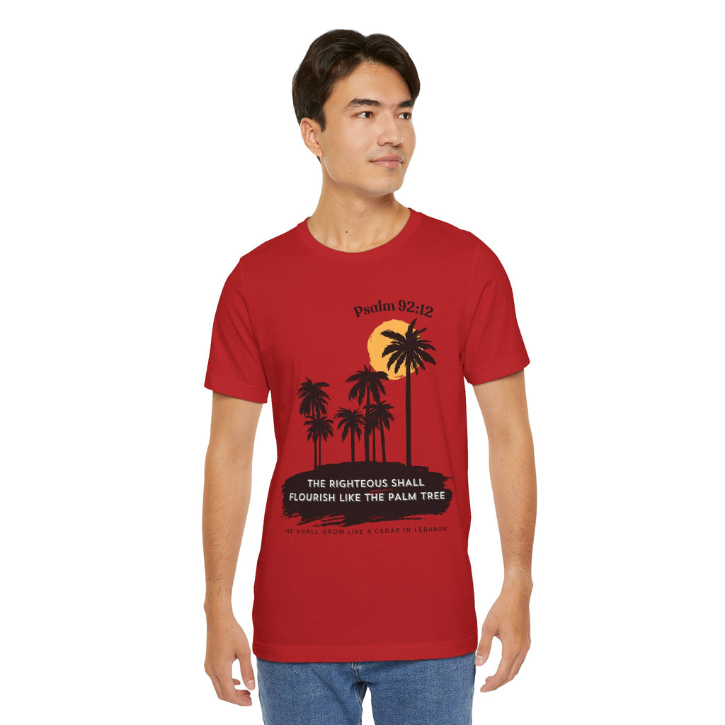 Psalm 92:12 Palm Tree Tee — "The Righteous Shall Flourish Like the Palm Tree" Christian T-Shirt