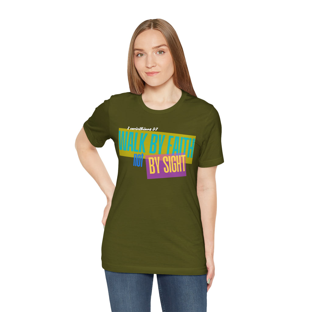 Walk By Faith Not By Sight T-Shirt | Inspirational Christian Scripture Tee