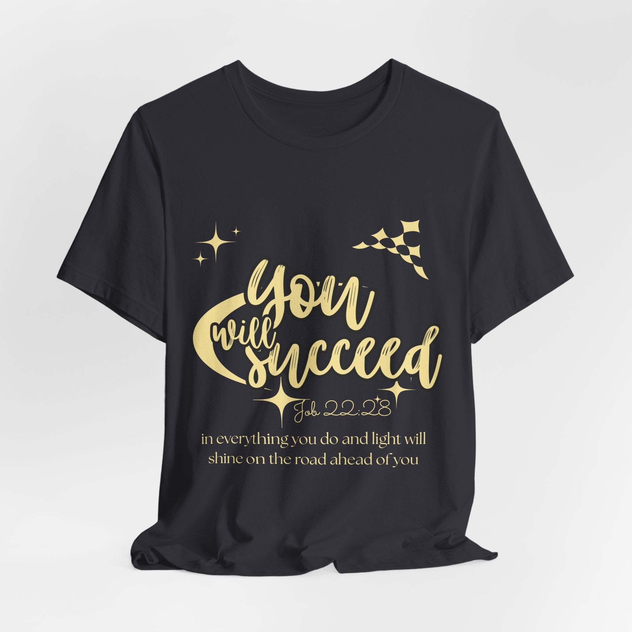 You Will Succeed Tee — Inspirational Christian Graphic T-Shirt (Acts 23:28)