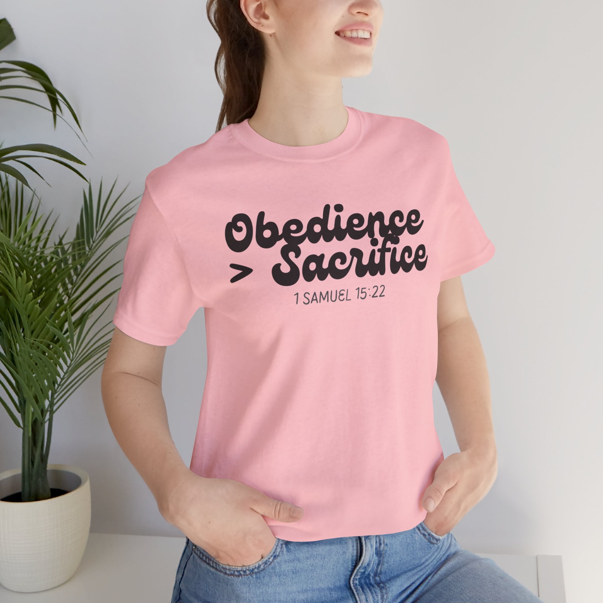 Obedience > Sacrifice T-Shirt | 1 Samuel 15:22 Scripture Tee