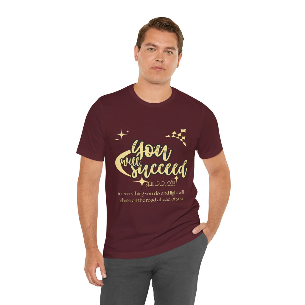 You Will Succeed Tee — Inspirational Christian Graphic T-Shirt (Acts 23:28)