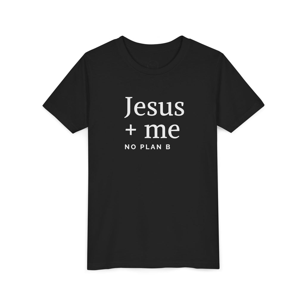 Kids Tee — "Jesus + Me No Plan B" Christian Graphic Shirt