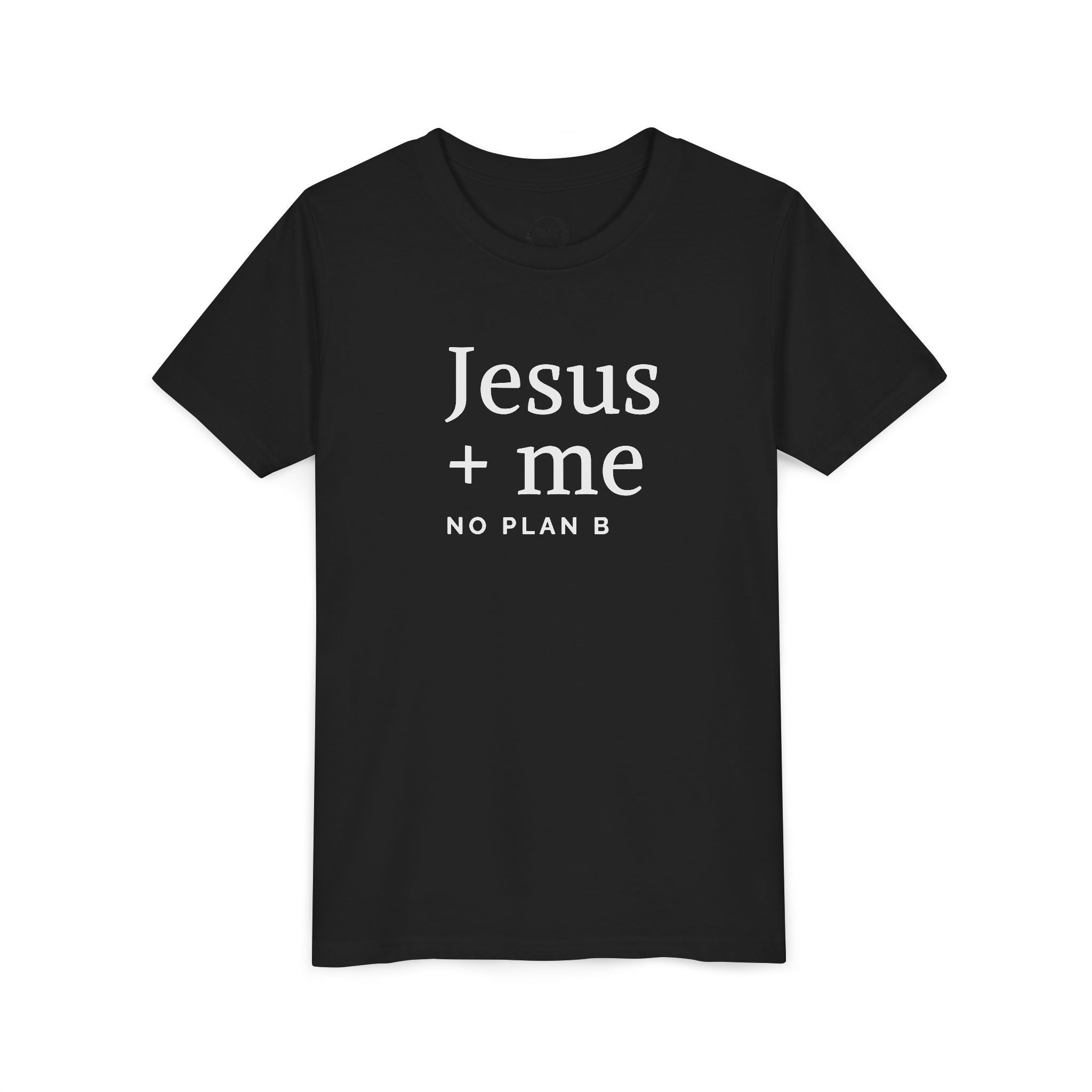 Kids Tee — "Jesus + Me No Plan B" Christian Graphic Shirt