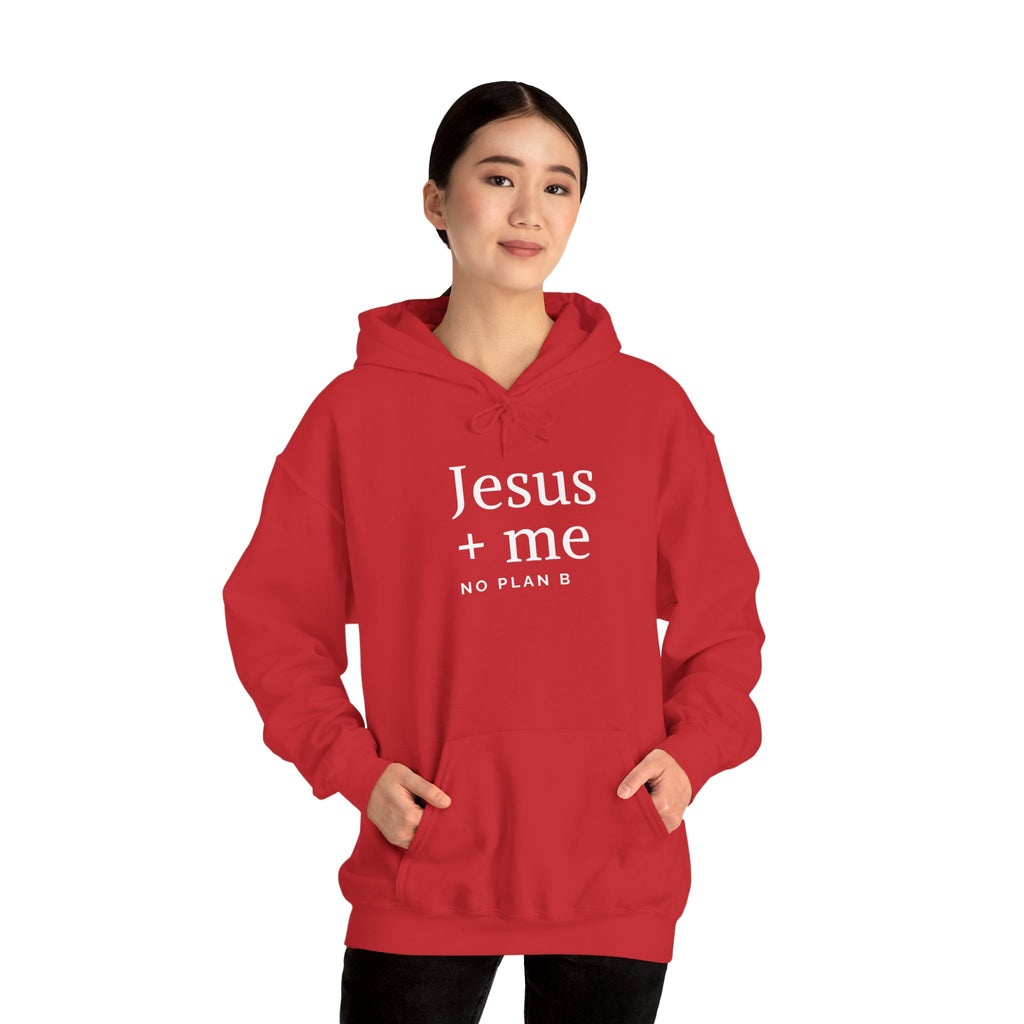 Jesus + Me No Plan B Hoodie | Christian Faith Sweatshirt