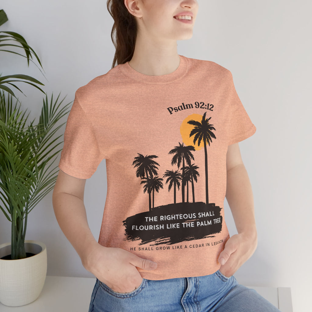 Psalm 92:12 Palm Tree Tee — "The Righteous Shall Flourish Like the Palm Tree" Christian T-Shirt