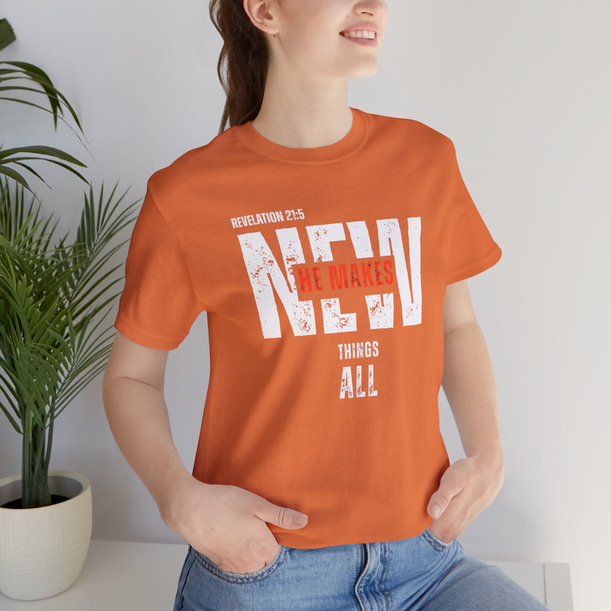 All Things New T‑Shirt — Christian Verse 'He Makes All Things New' Faith Tee