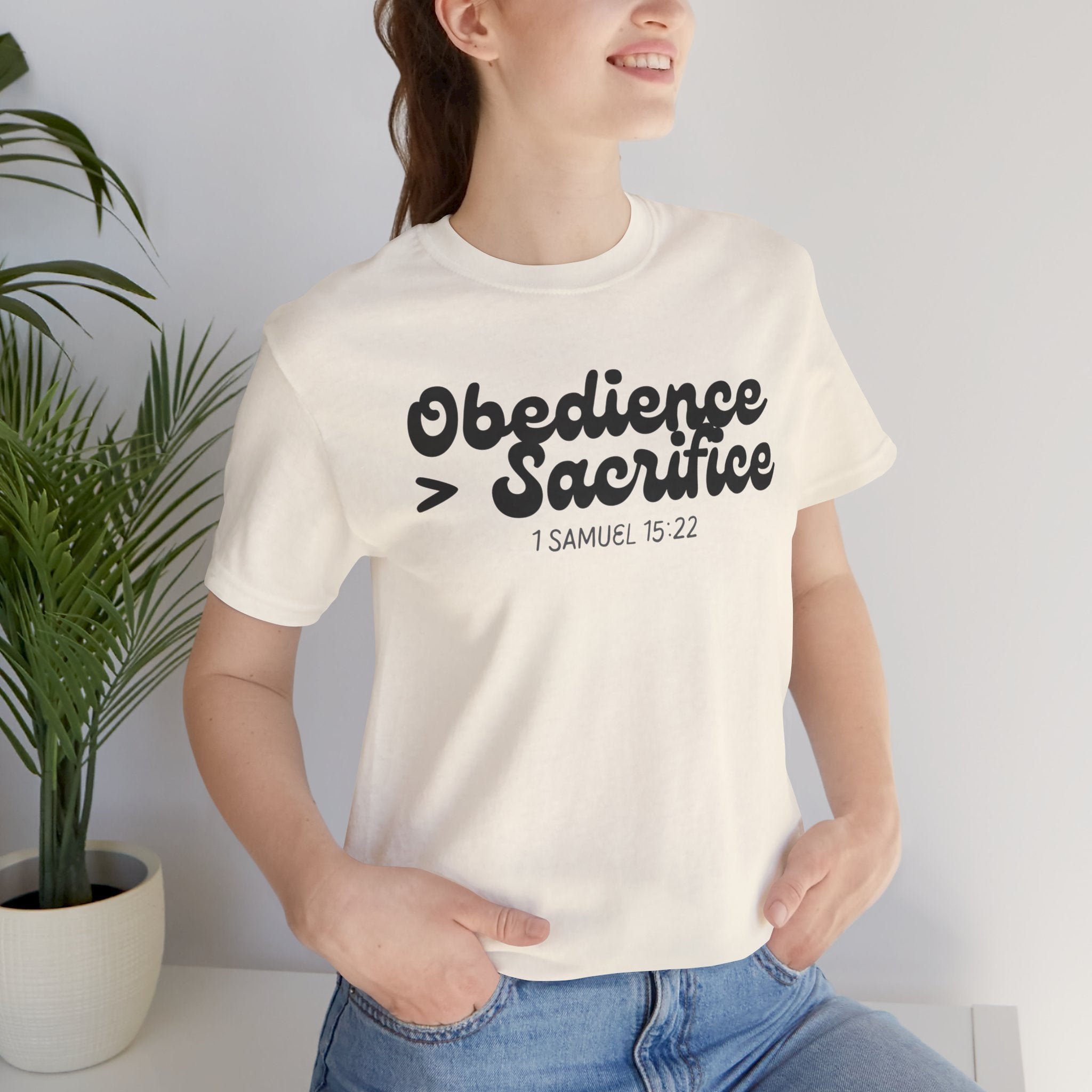 Obedience > Sacrifice T-Shirt | 1 Samuel 15:22 Scripture Tee