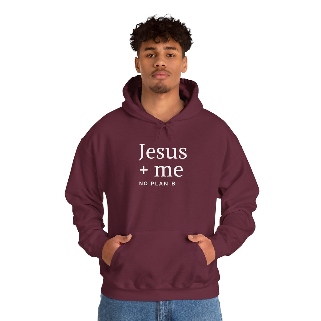 Jesus + Me No Plan B Hoodie | Christian Faith Sweatshirt