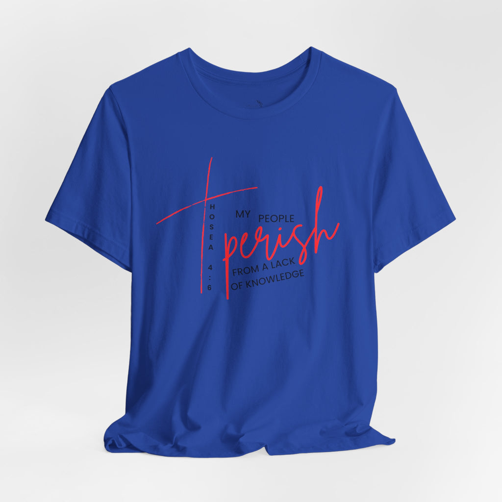 Faith Graphic Tee — "My People Perish from a Lack of Knowledge"
