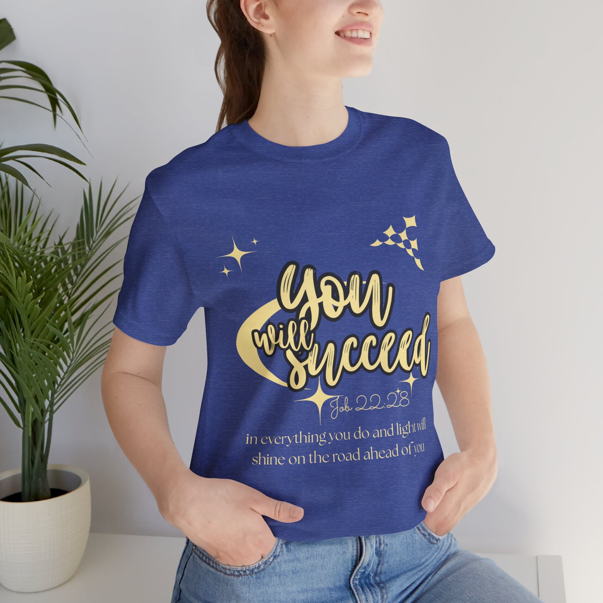 You Will Succeed Tee — Inspirational Christian Graphic T-Shirt (Acts 23:28)