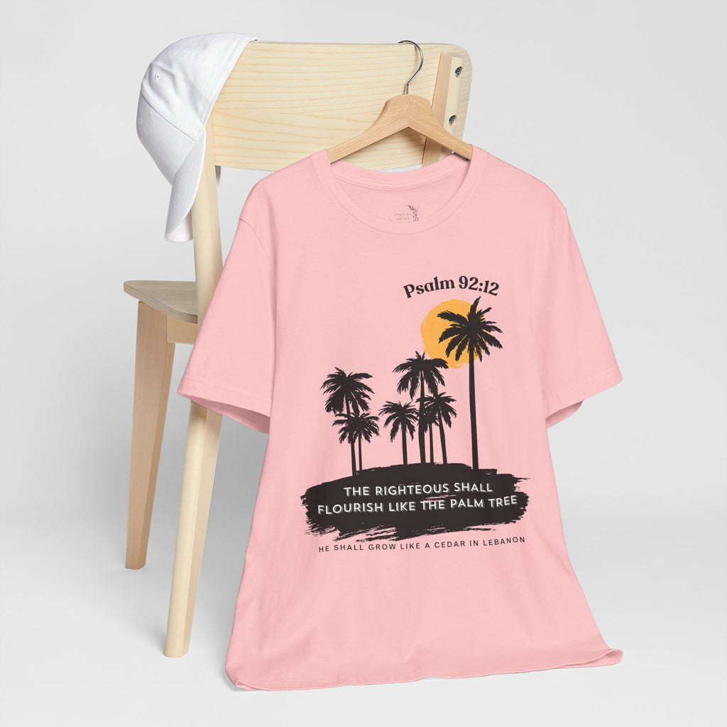 Psalm 92:12 Palm Tree Tee — "The Righteous Shall Flourish Like the Palm Tree" Christian T-Shirt