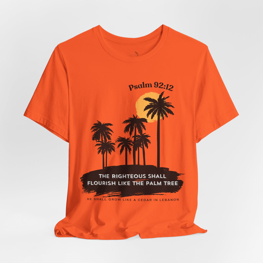 Psalm 92:12 Palm Tree Tee — "The Righteous Shall Flourish Like the Palm Tree" Christian T-Shirt