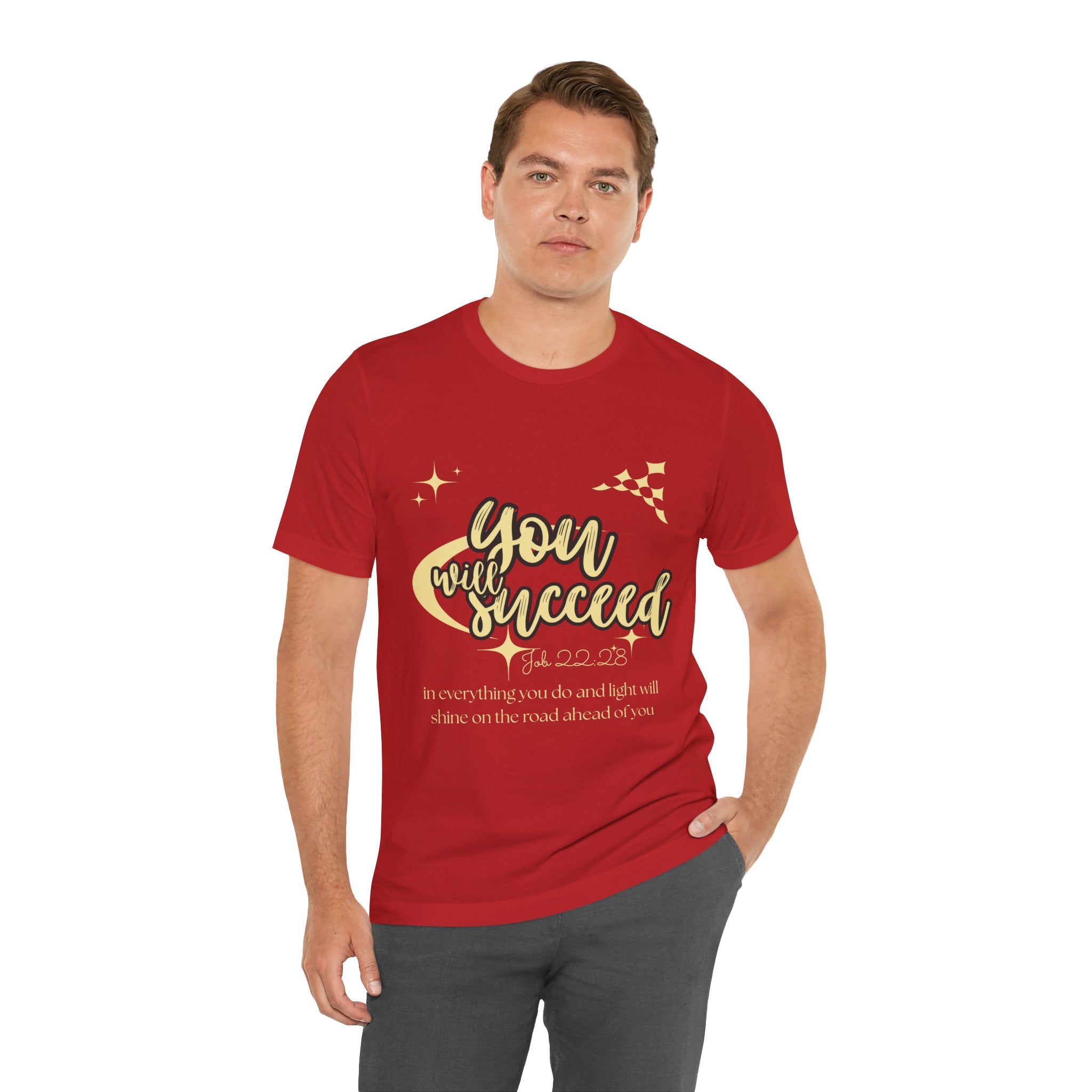 You Will Succeed Tee — Inspirational Christian Graphic T-Shirt (Acts 23:28)