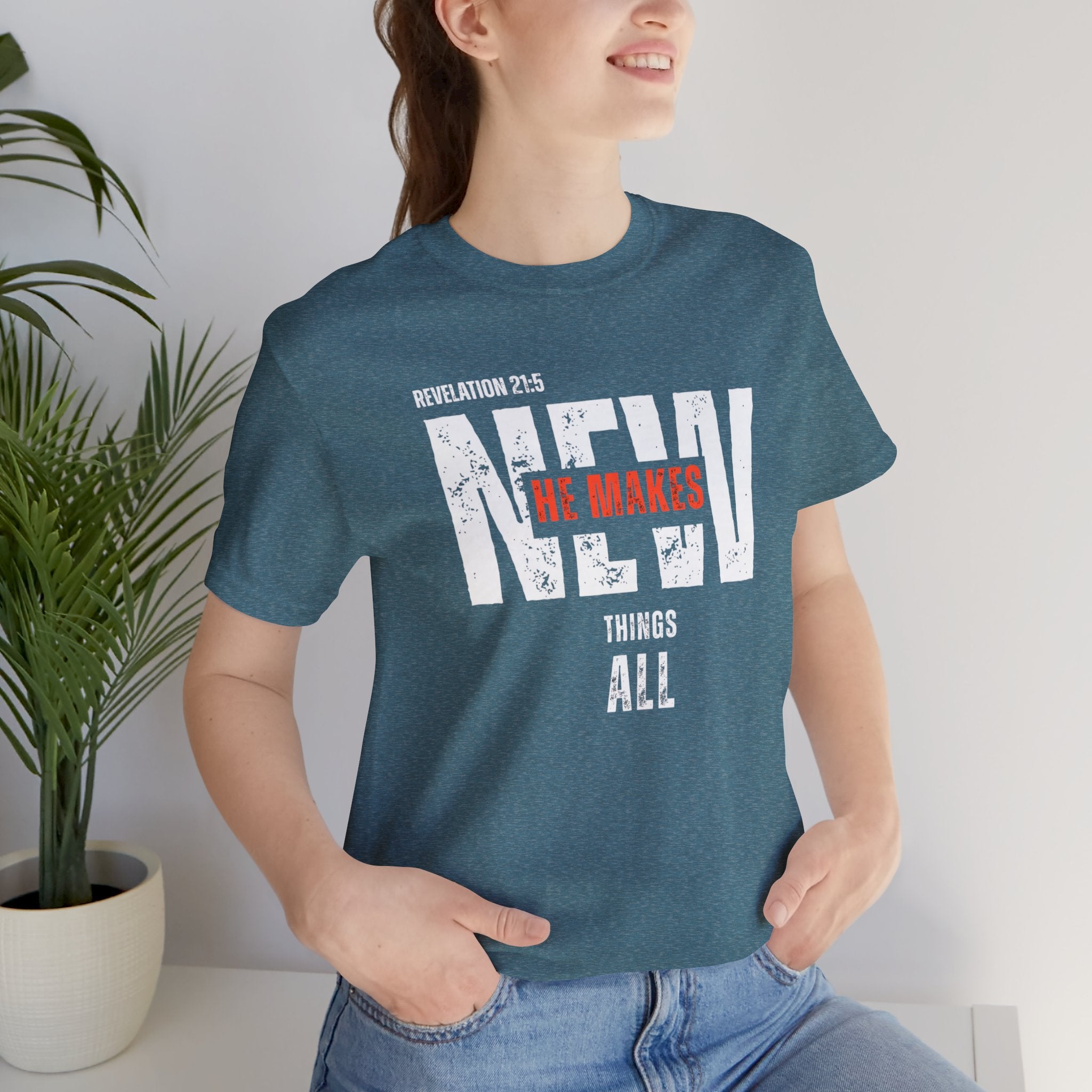 All Things New T‑Shirt — Christian Verse 'He Makes All Things New' Faith Tee