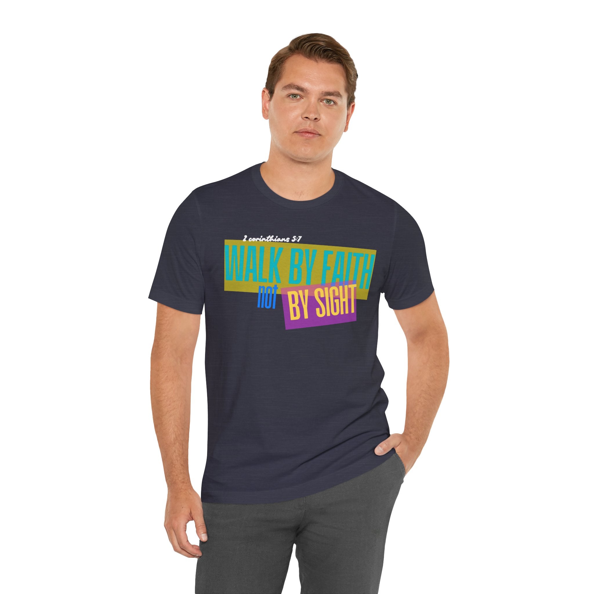 Walk By Faith Not By Sight T-Shirt | Inspirational Christian Scripture Tee