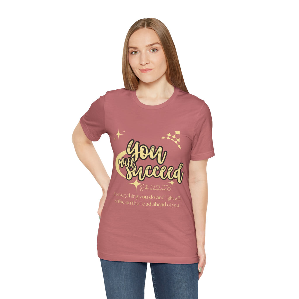 You Will Succeed Tee — Inspirational Christian Graphic T-Shirt (Acts 23:28)