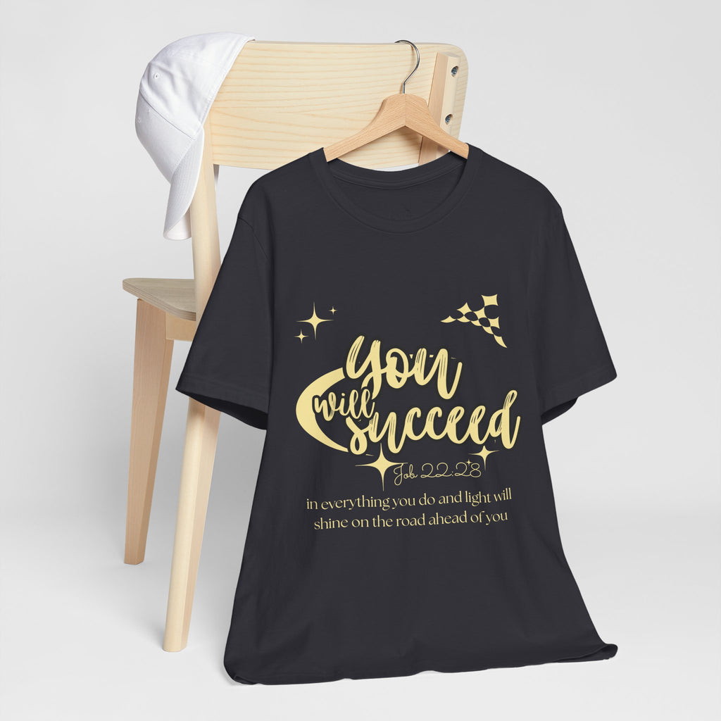 You Will Succeed Tee — Inspirational Christian Graphic T-Shirt (Acts 23:28)