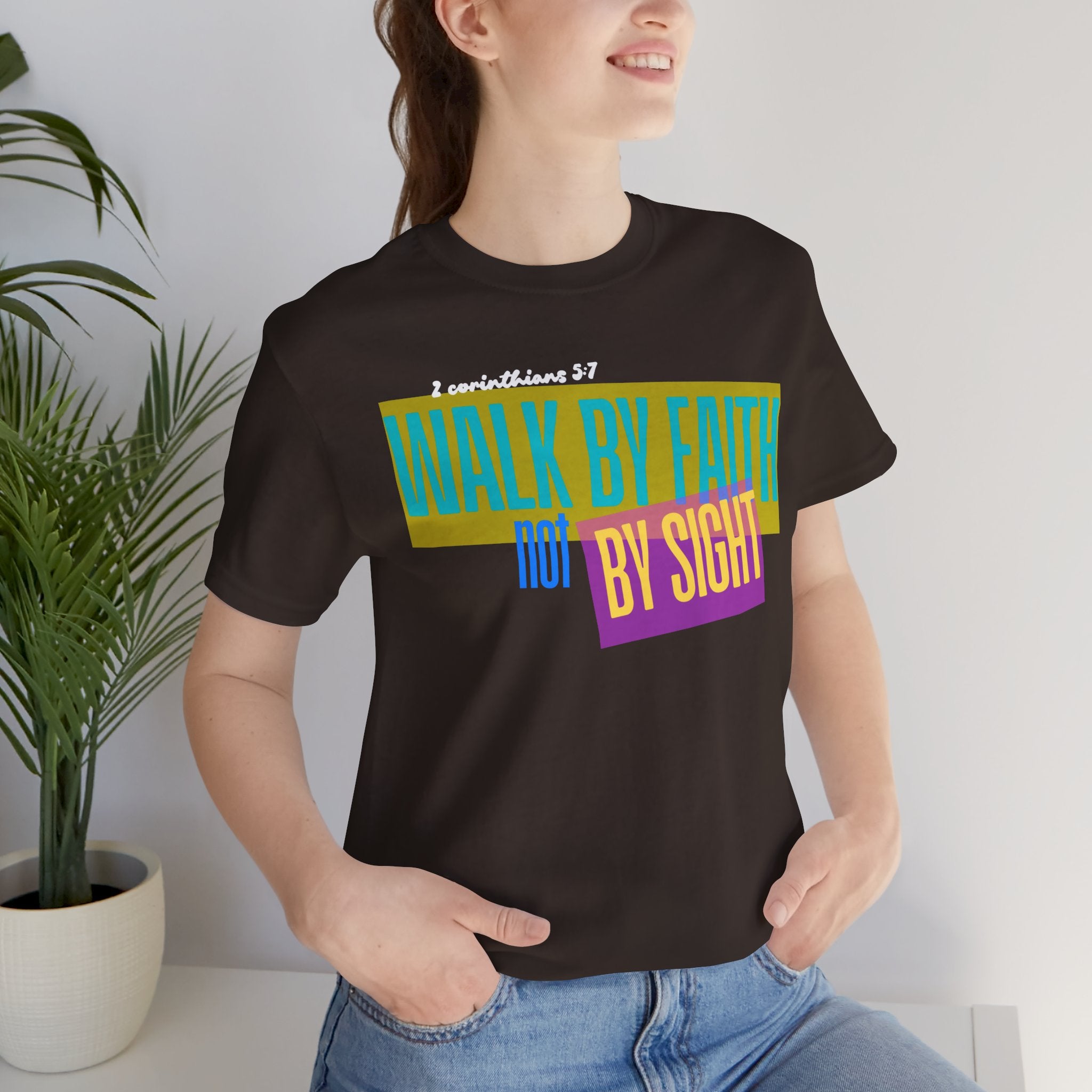 Walk By Faith Not By Sight T-Shirt | Inspirational Christian Scripture Tee