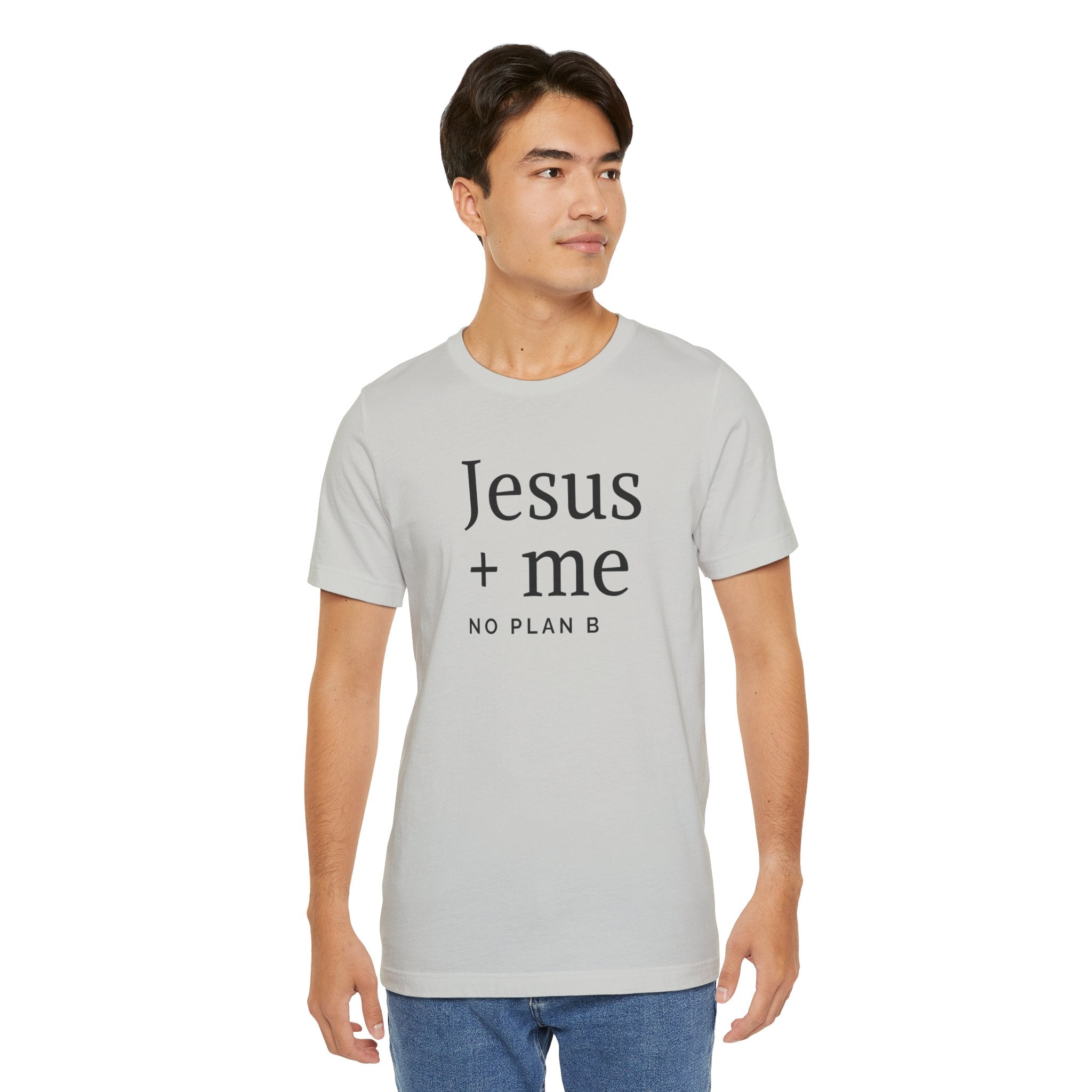 Jesus + Me No Plan B T-Shirt | Christian Cross Scripture Tee