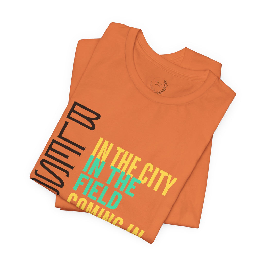 Blessed vertical text T-Shirt | In the city, in the field, coming in, going out