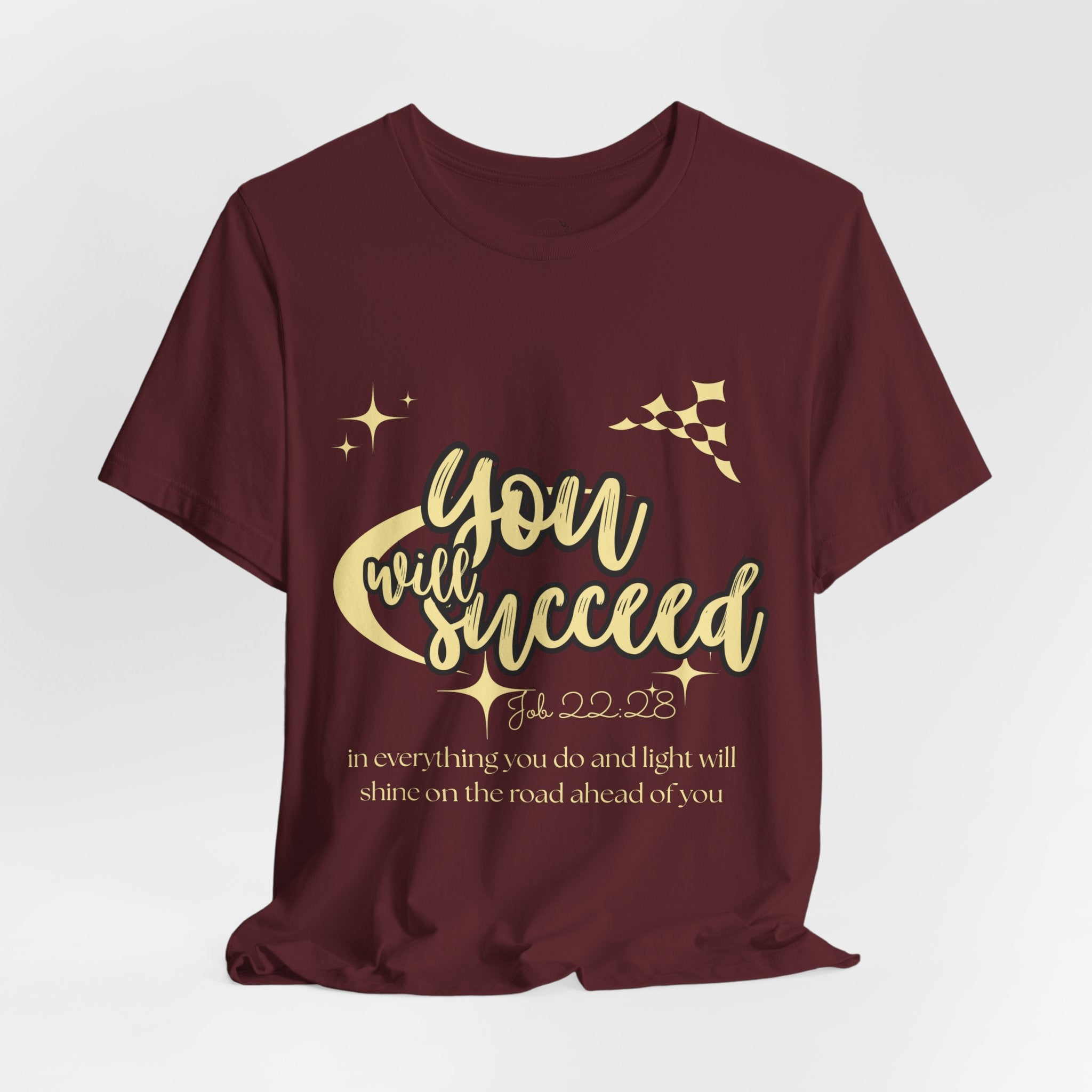 You Will Succeed Tee — Inspirational Christian Graphic T-Shirt (Acts 23:28)
