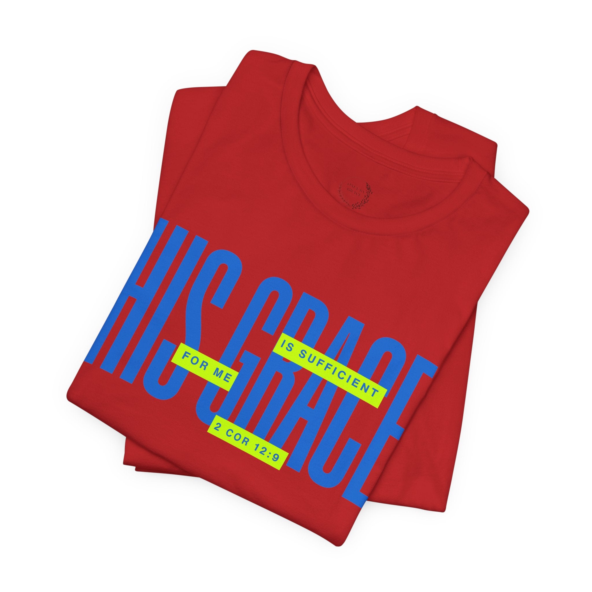 His Grace T-Shirt — "His Grace Is Sufficient" Inspirational Christian Tee