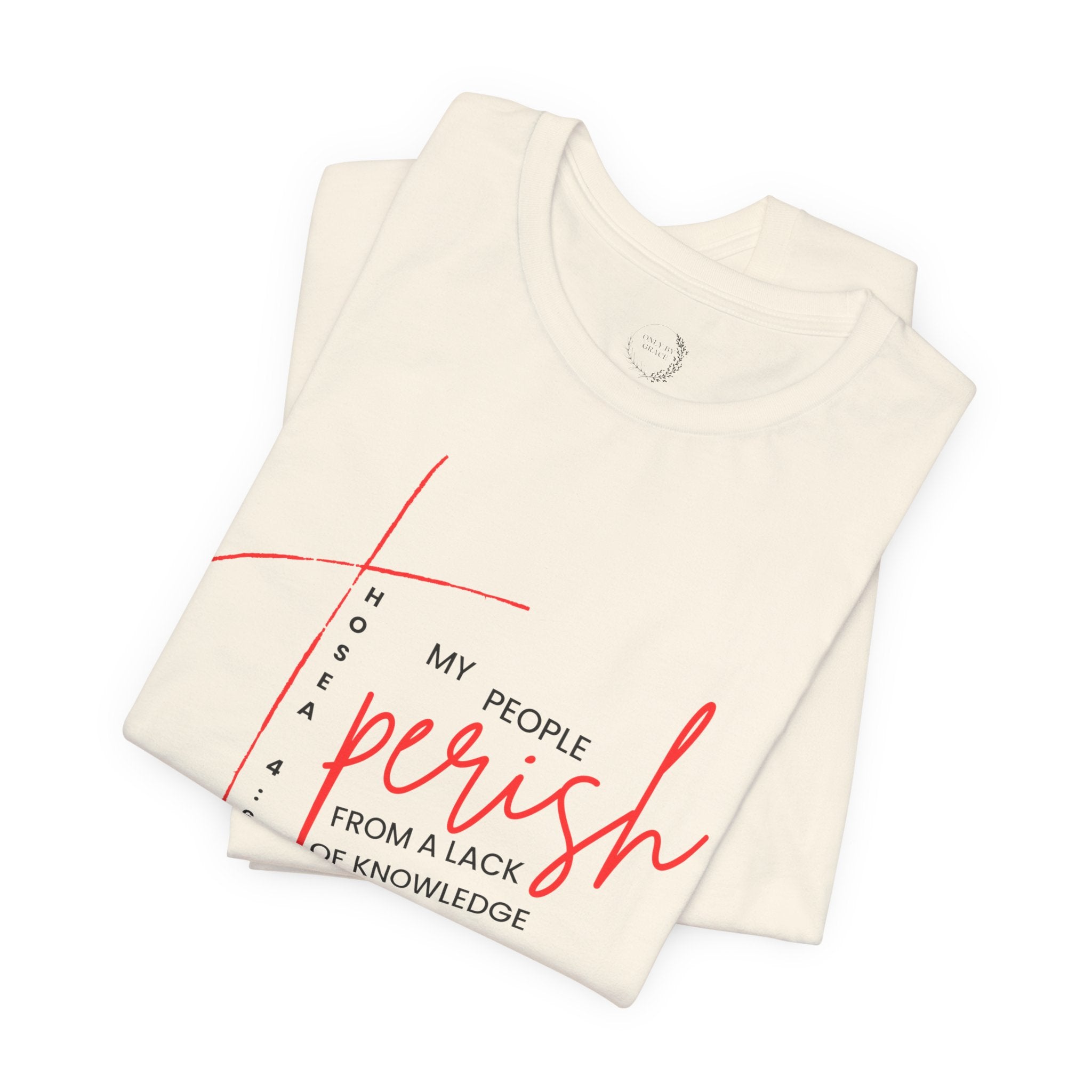 Faith Graphic Tee — "My People Perish from a Lack of Knowledge"