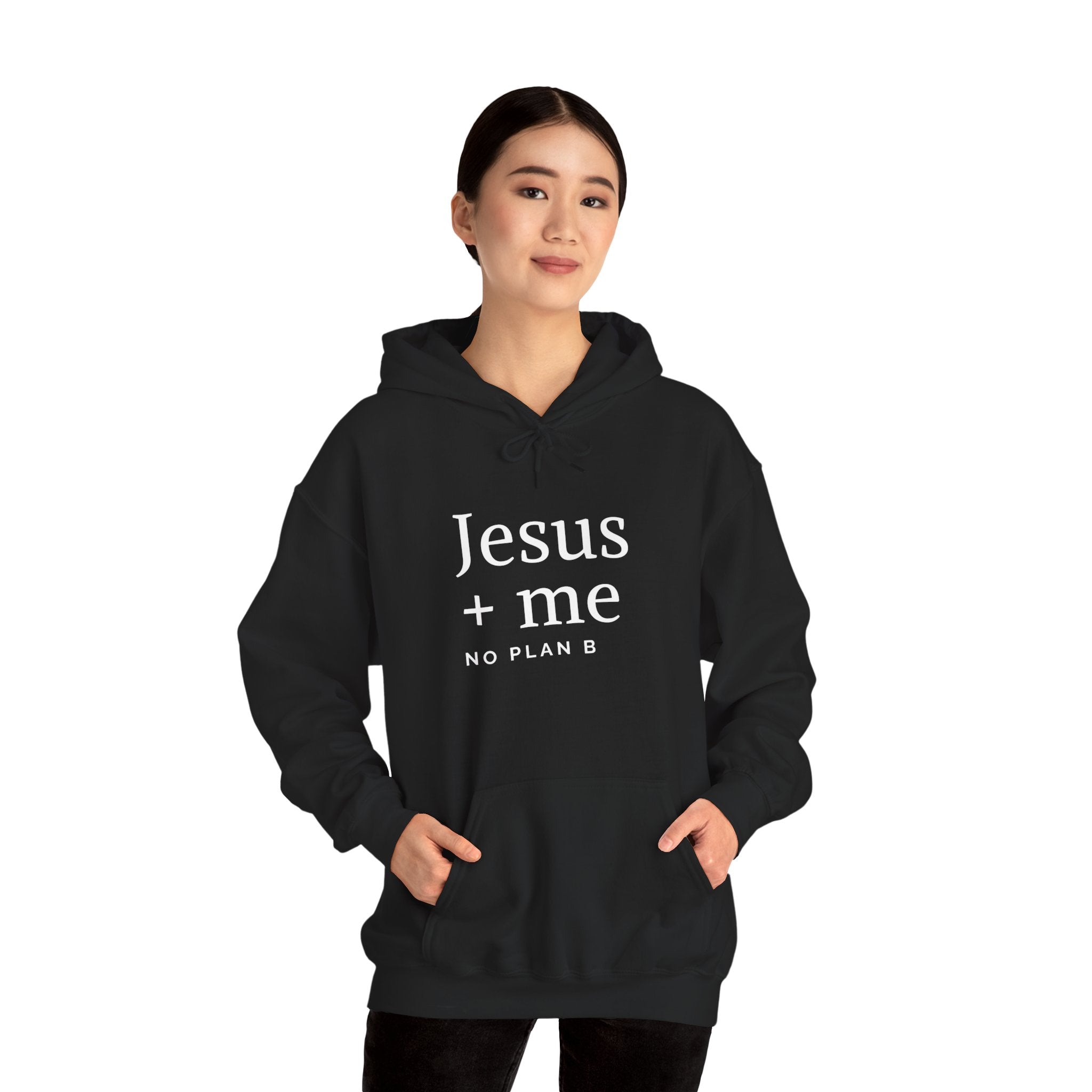 Jesus + Me No Plan B Hoodie | Christian Faith Sweatshirt