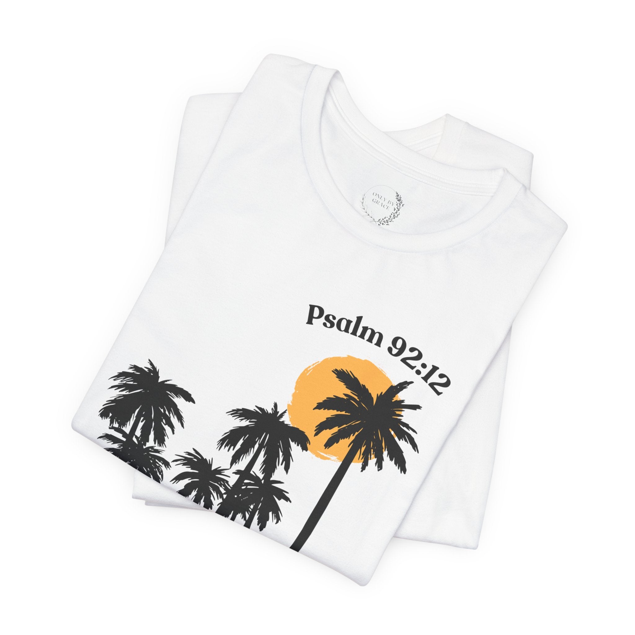 Psalm 92:12 Palm Tree Tee — "The Righteous Shall Flourish Like the Palm Tree" Christian T-Shirt