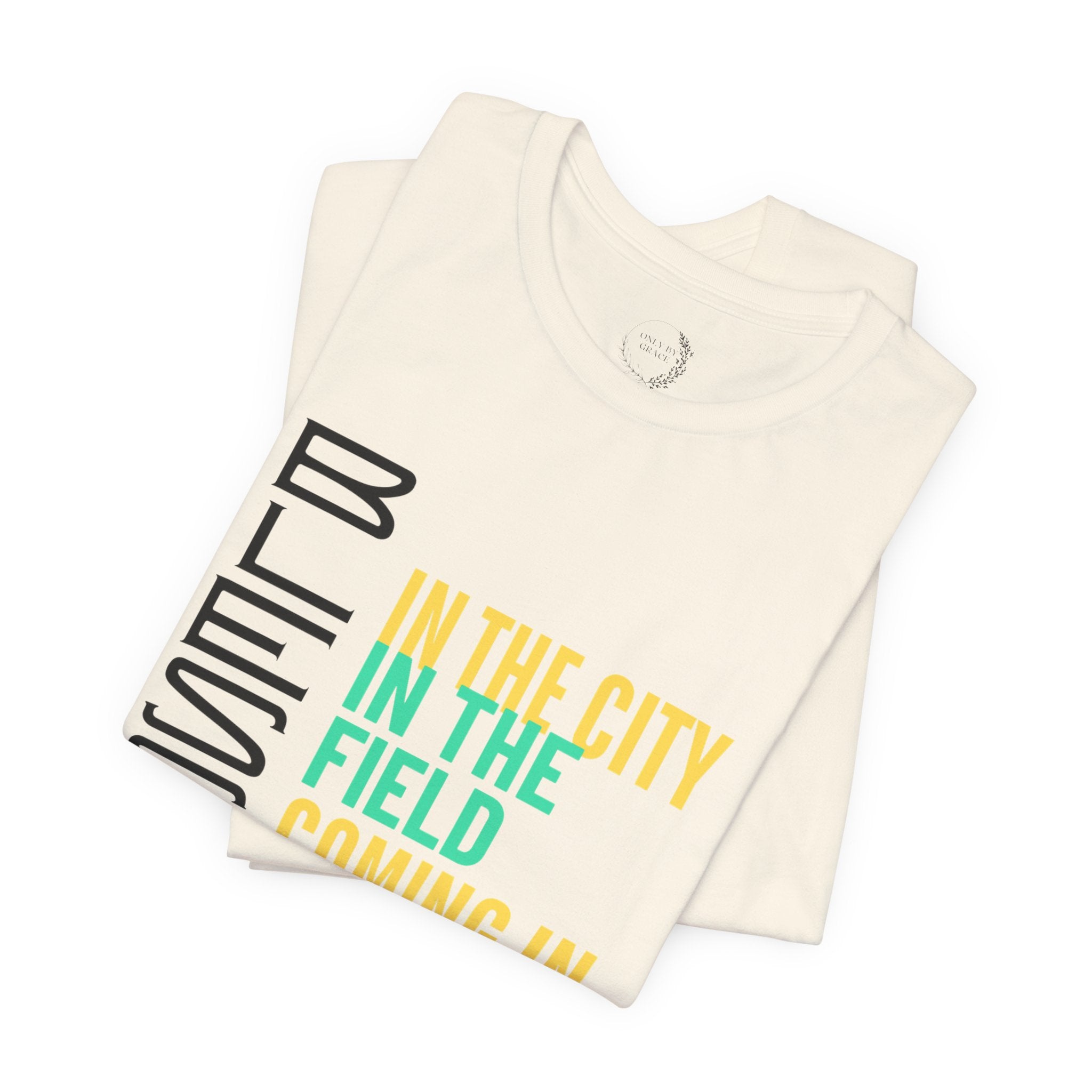 Blessed vertical text T-Shirt | In the city, in the field, coming in, going out