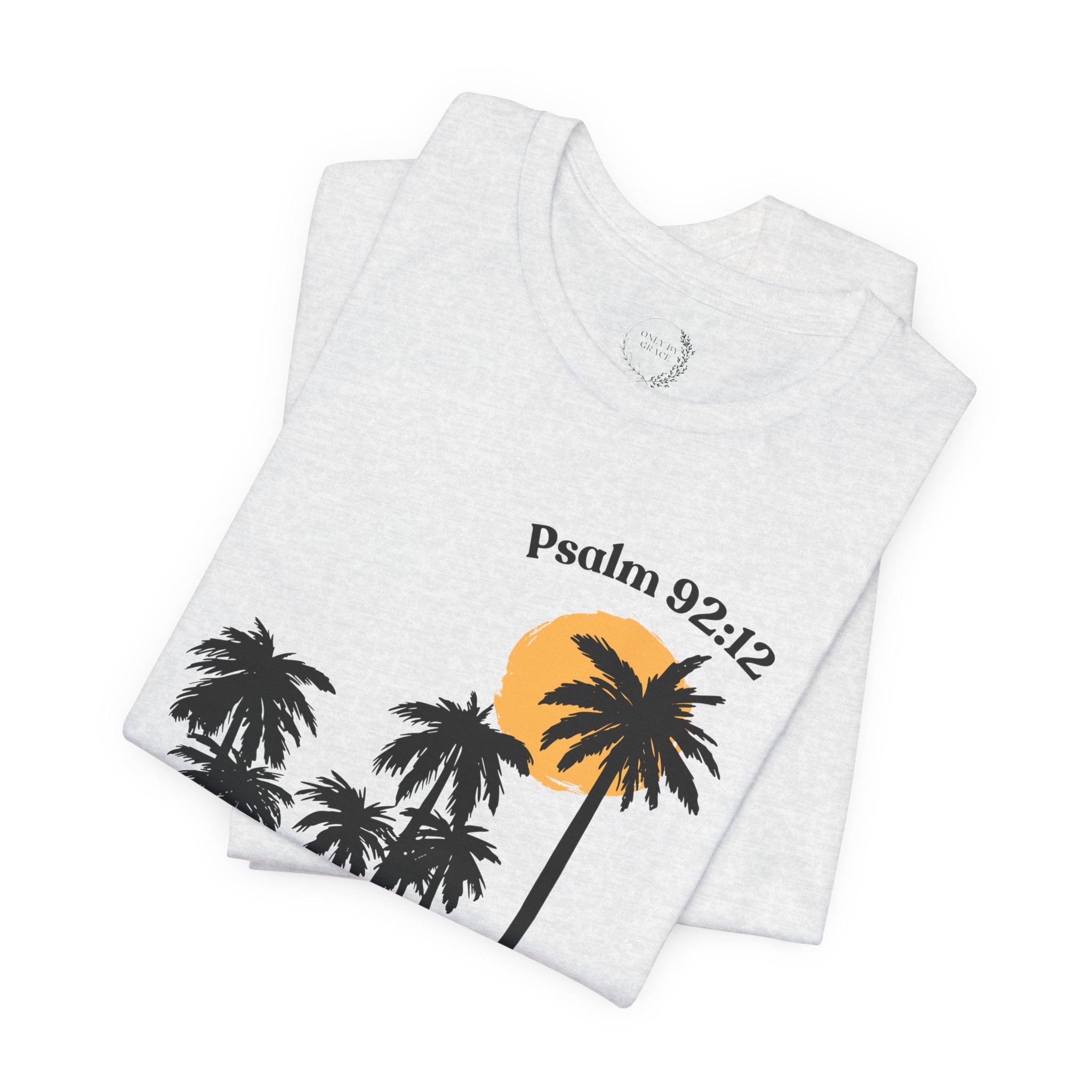 Psalm 92:12 Palm Tree Tee — "The Righteous Shall Flourish Like the Palm Tree" Christian T-Shirt