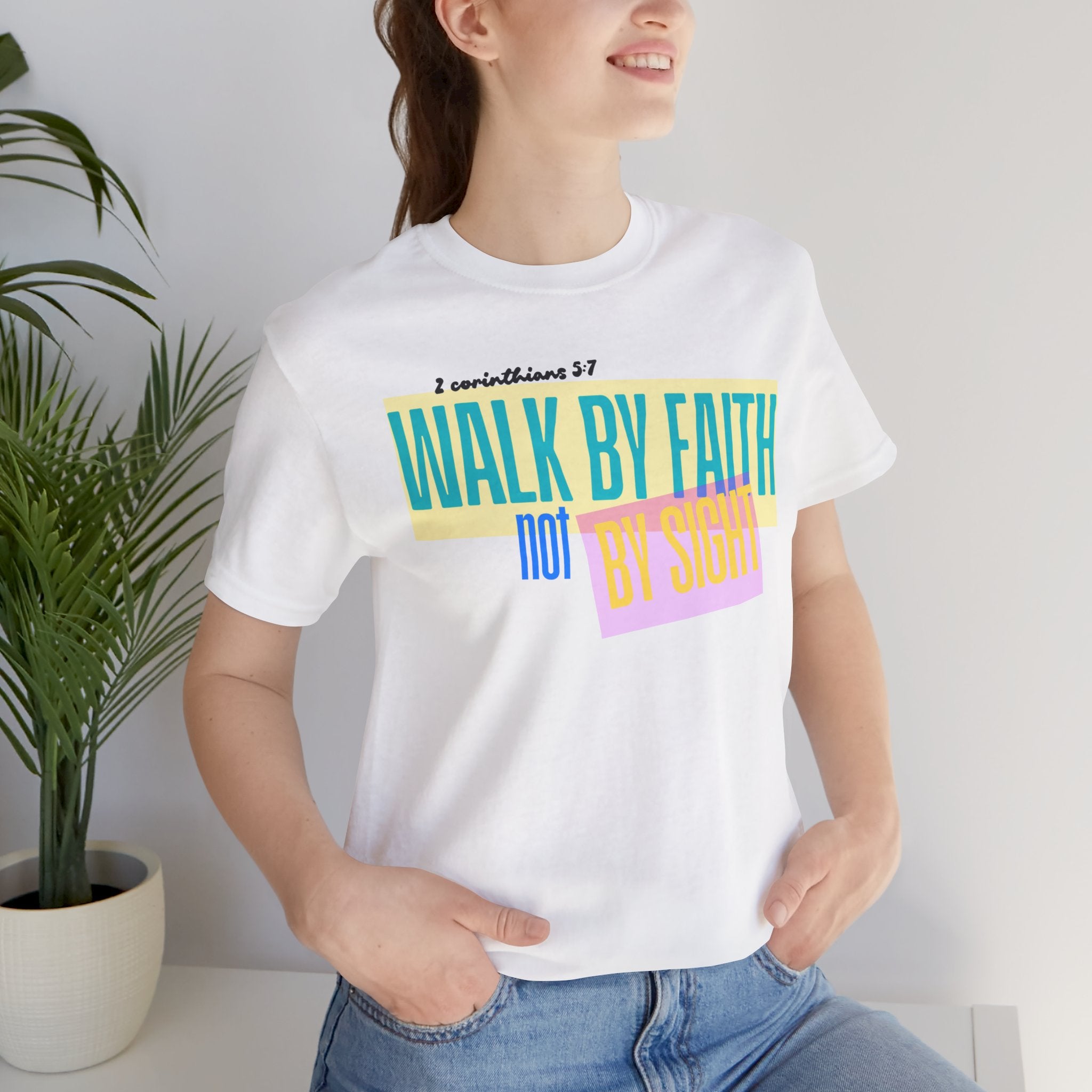 Walk By Faith Not By Sight T-Shirt | Inspirational Christian Scripture Tee